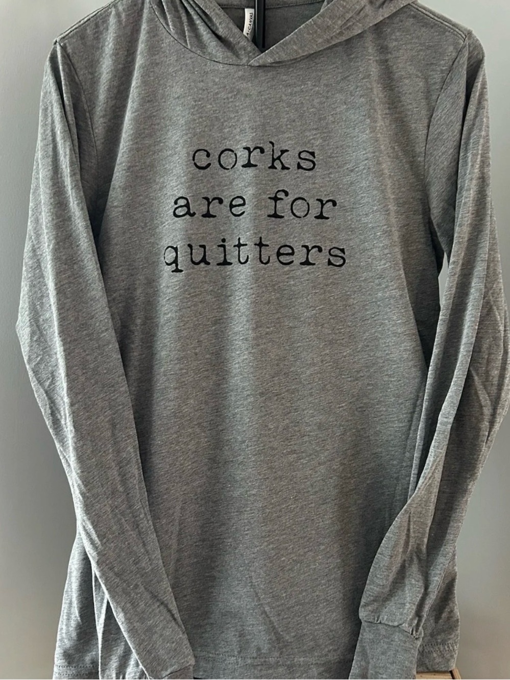 NWT Gray Unisex Hoodie Long Sleeve shirt with 'corks are for quitters' Text